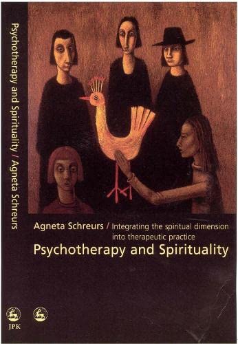 Psychotherapy and Spirituality Integrating the Spiritual Dimension into Therape [Paperback]