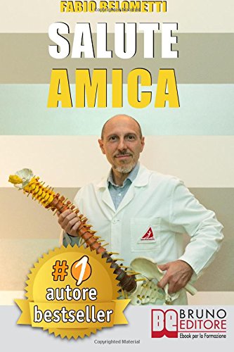 Salute Amica  Idee e Consigli Pratici per Migliorare il Tuo Benessere Quotidian [Paperback]