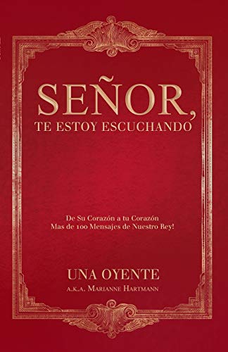Senor, Te Estoy Escuchando De Su Corazon A Tu Corazon Mas De 100 Mensajes De Nu [Paperback]