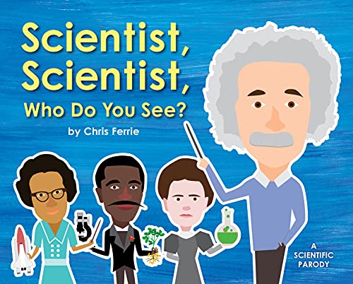 Scientist, Scientist, Who Do You See [Hardcover]