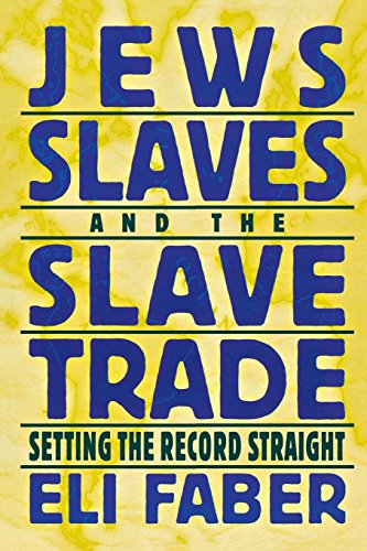 Jews, Slaves, and the Slave Trade Setting the Record Straight [Paperback]