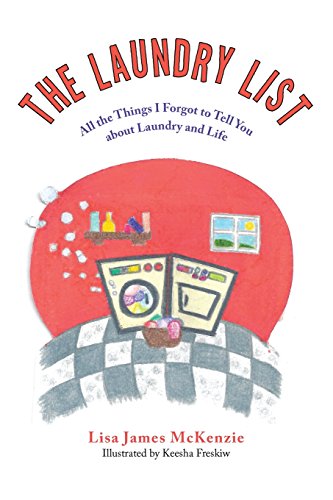 The Laundry List All The Things I Forgot To Tell You About Laundry And Life [Paperback]