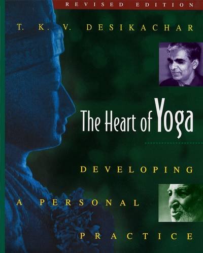 The Heart of Yoga Developing a Personal Practice [Paperback]