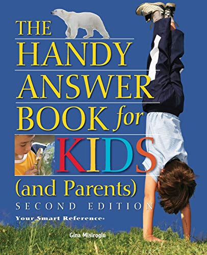 The Handy Answer Book for Kids (and Parents) [Paperback]