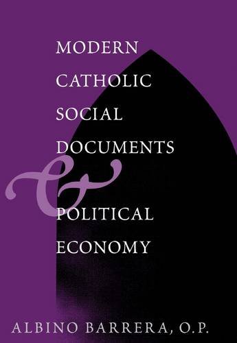 Modern Catholic Social Documents And Political Economy [Hardcover]