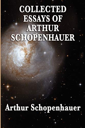 Collected Essays Of Arthur Schopenhauer [Paperback]