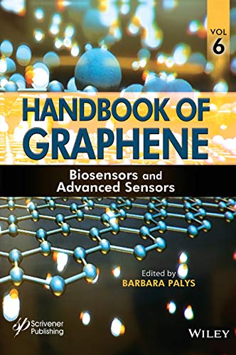 Handbook of Graphene, Volume 6 Biosensors and Advanced Sensors [Hardcover]