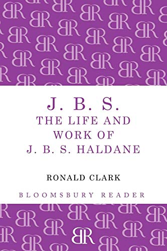 J.B.S The life and Work of J.B.S Haldane [Paperback]