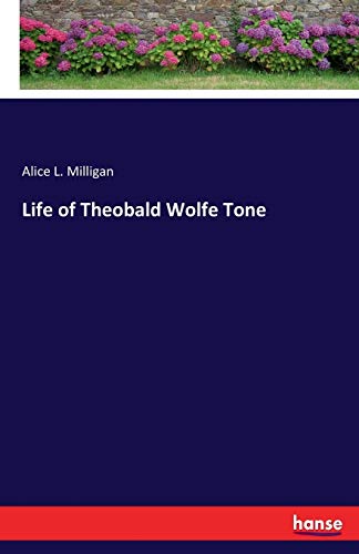 Life of Theobald Wolfe Tone [Paperback]