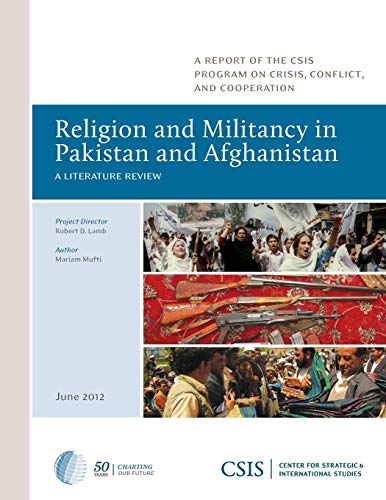 Religion and Militancy in Pakistan and Afghanistan A Literature Review [Paperback]