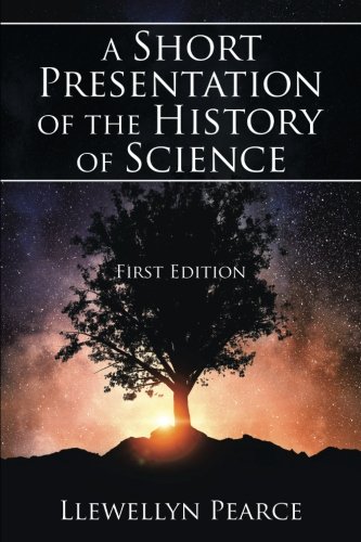 Short Presentation of the History of Science  First Edition [Paperback]