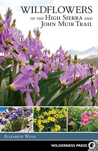 Wildflowers of the High Sierra and John Muir Trail [Paperback]