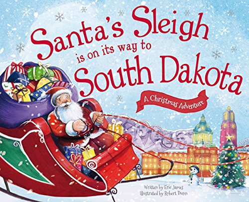 Santa&39s Sleigh Is on Its Way to South Dakota A Christmas Adventure [Hardcover]