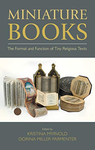 Miniature Books The Format and Function of Tiny Religious Texts [Hardcover]