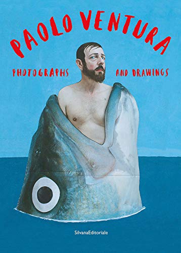 Paolo Ventura Photographs and Drawings [Paperback]