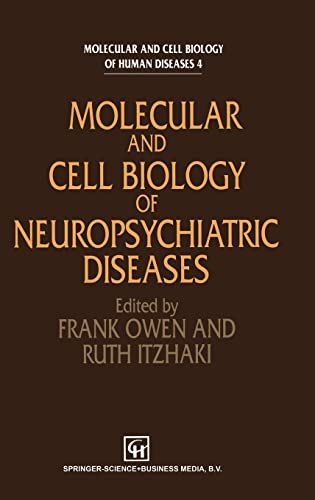Molecular And Cell Biology Of Neuropsychiatric Diseases [Hardcover]