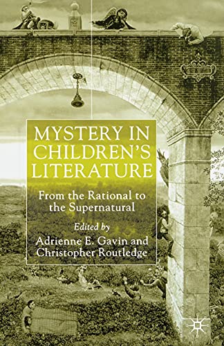 Mystery in Children's Literature From the Rational to the Supernatural [Paperback]