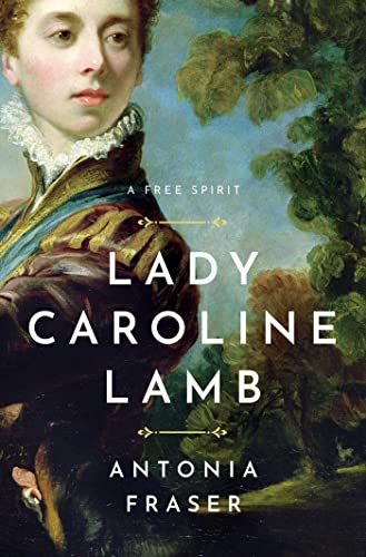 Lady Caroline Lamb A Free Spirit [Hardcover]