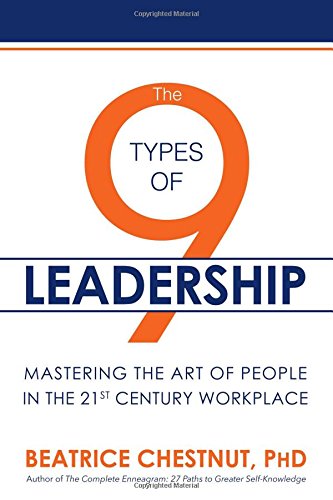 The 9 Types of Leadership Mastering the Art of People in the 21st Century Workp [Hardcover]