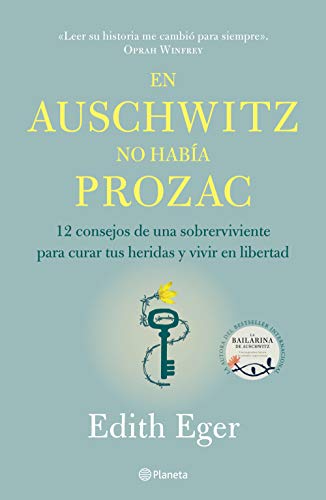 En Auschwitz no haba Prozac 12 consejos de una superviviente para curar tus he [Paperback]