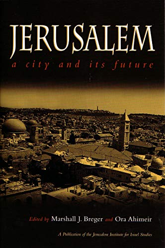 Jerusalem A City And Its Future (publication Of The Jerusalem Institute For Isr [Hardcover]