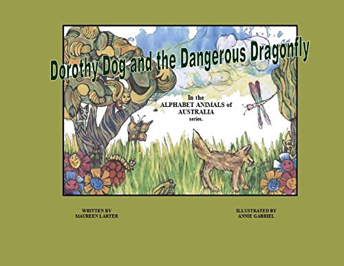 Dorothy Dog And The Dangerous Dragonfly