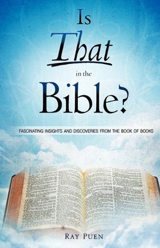 Is That in the Bible  Fascinating Insights and Discoveries from the Book of Bo [Paperback]