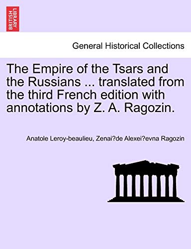 The Empire Of The Tsars And The Russians ... Translated From The Third French Ed [Paperback]