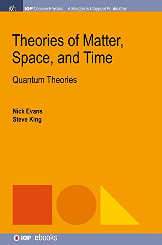 Theories of Matter, Space, and Time Quantum Theories [Hardcover]