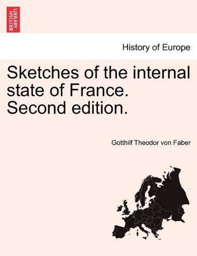 Sketches of the internal state of France. Second Edition [Paperback]