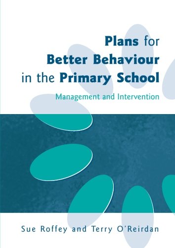 Plans for Better Behaviour in the Primary School [Paperback]