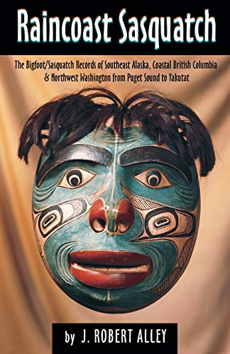 Raincoast Sasquatch  Bigfoot, Sasquatch Evidence from Indian Lore [Paperback]