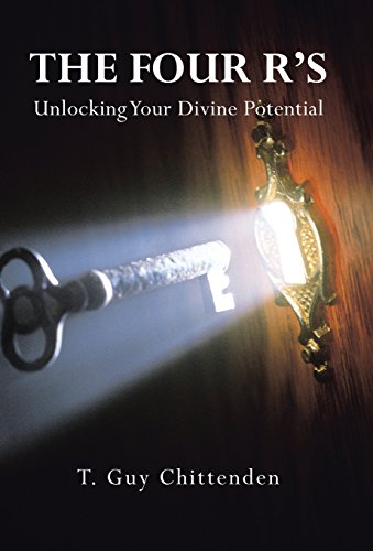 The Four R's Unlocking Your Divine Potential [Hardcover]