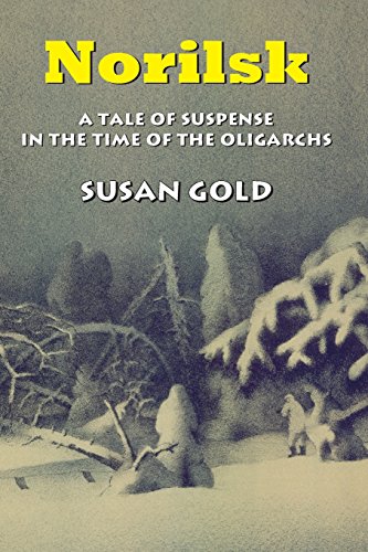 Norilsk A Tale Of Suspense In The Time Of The Oligarchs [Paperback]