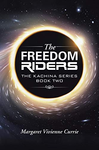 The Freedom Riders The Kachina Series Book Two [Paperback]