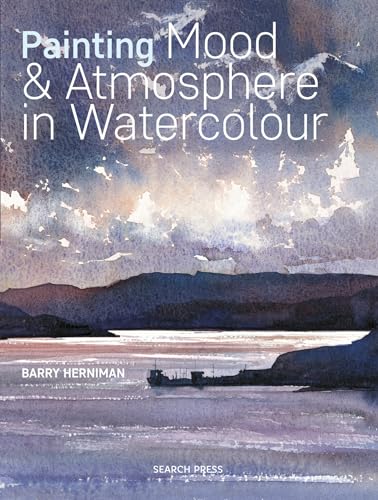 Painting Mood &amp Atmosphere in Watercolour [Paperback]