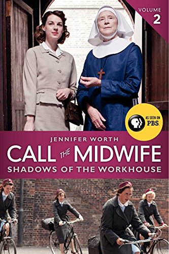 Call the Midwife: Shadows of the Workhouse [Paperback]