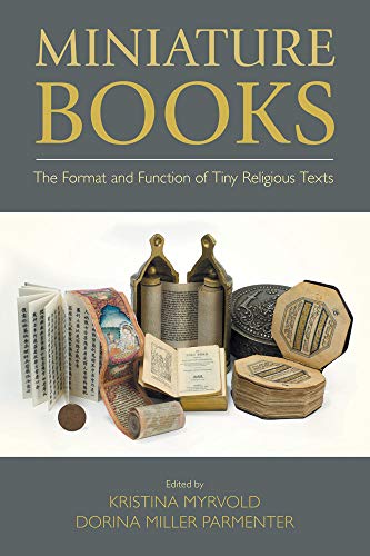 Miniature Books The Format and Function of Tiny Religious Texts [Paperback]