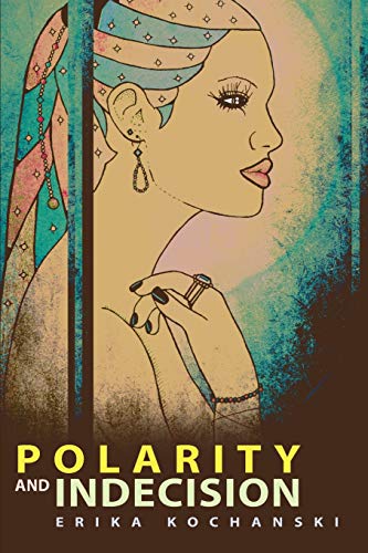 Polarity And Indecision [Paperback]