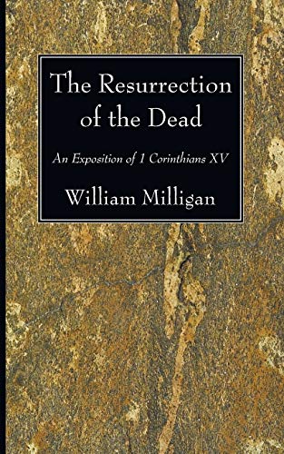 Resurrection of the Dead  An Exposition of 1 Corinthians XV [Paperback]