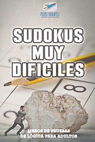 Sudokus Muy Dificiles - Libros de Pruebas de Logica para Adultos [Paperback]