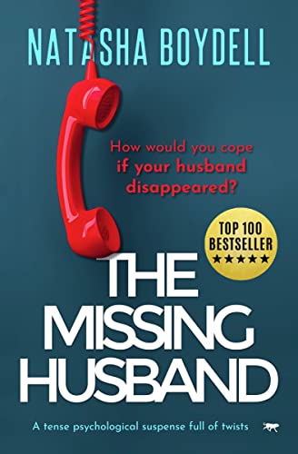 The Missing Husband A Tense Psychological Suspense Full of Twists [Paperback]