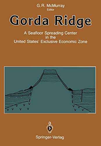Gorda Ridge A Seafloor Spreading Center in the United States Exclusive Economi [Paperback]