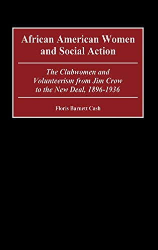 African American Women and Social Action The Clubwomen and Volunteerism from Ji [Hardcover]