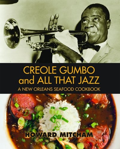 Creole Gumbo And All That Jazz A New Orleans Seafood Cookbook [Paperback]