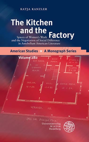 The Kitchen and the Factory Spaces of Women's Work and the Negotiation of Socia [Hardcover]