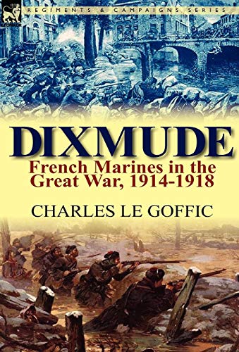 Dixmude  French Marines in the Great War, 1914-1918 [Hardcover]