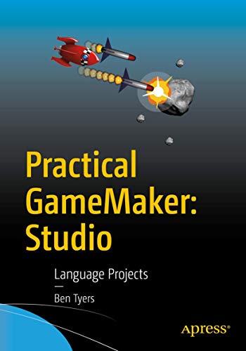 Practical GameMaker Studio Language Projects [Paperback]