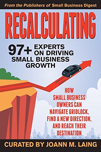 Recalculating, 97+ Experts On Driving Small Business Growth [Paperback]