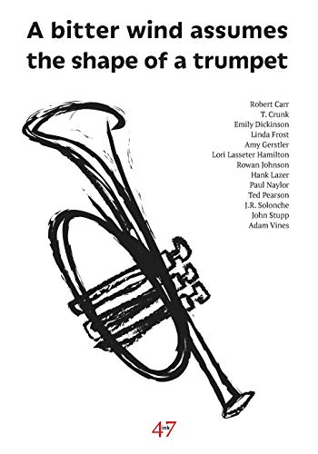 A Bitter Wind Assumes The Shape Of A Trumpet (4ink7) [Paperback]